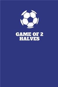 Game of 2 Halves