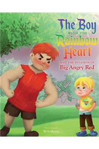 Boy with the Rainbow Heart and the Invasion of Big Angry Red
