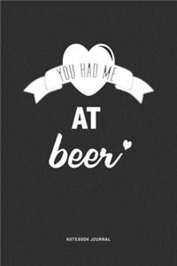 You Had Me At Beer