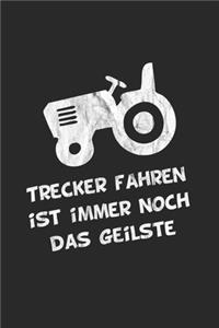 Trecker fahren ist immer noch das Geilste