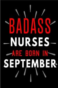 Badass Nurses Are Born In September