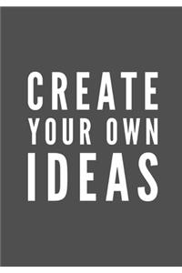 Create Your Own Ideas