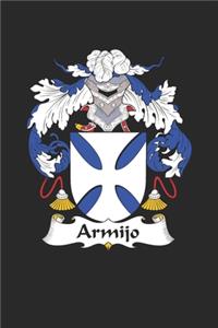 Armijo: Armijo Coat of Arms and Family Crest Notebook Journal (6 x 9 - 100 pages)