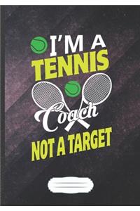 I'm a Tennis Coach Not a Target