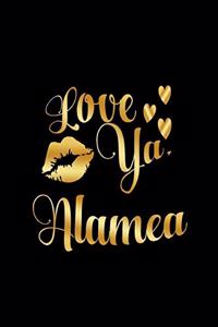 Love Ya, Alamea