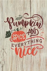 Pumkin Spice and Everything Nice