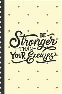 Be Stronger Than Your Excuses
