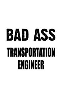 Bad Ass Transportation Engineer