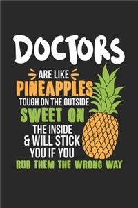 Doctors Are Like Pineapples. Tough On The Outside Sweet On The Inside