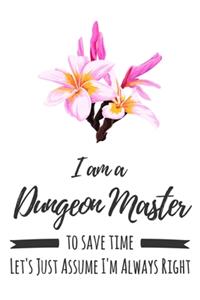 I Am A Dungeon Master. To Save Time Let's Just Assume I'm Always Right