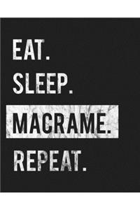 Eat Sleep Macrame Repeat
