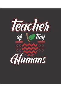 Teacher of a Tiny Humans