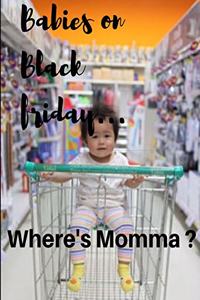 Black Friday Where's Momma?