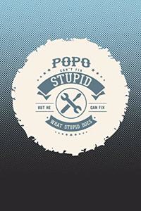 Popo Can't Fix Stupid But He Can Fix What Stupid Does