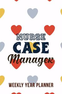 Nurse Case Manager - Weekly Year Planner