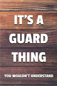 It's a Guard Thing You Wouldn't Understand