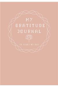 MY GRATITUDE JOURNAL, TO START MY DAY. Daily Gratitude Journal for Women - Writing Prompts and Dream Journal