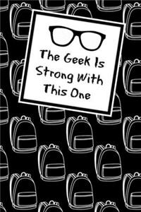The Geek Is Strong With This One