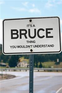 It's a Bruce Thing You Wouldn't Understand