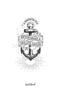 Notebook - A smooth sea never made a skillful sailor