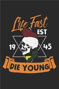 Life Fast Die Young
