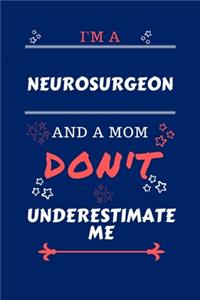 I'm A Neurosurgeon And A Mom Don't Underestimate Me