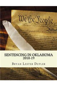 Sentencing in Oklahoma: 3rd Edition (2018-19)