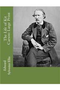 The Life of Kit Carson