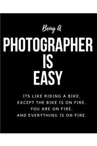 Being Photographer A Is Easy