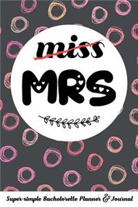 Miss Mrs Super-Simple Bachelorette Planner & Journal