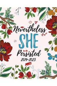 2019-2023 Nevertheless She Persisted: Five Year Planner and Monthly Schedule Organizer for Girls on the Go