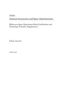 Midcourse Space Experiment Data Certification and Technology Transfer. Supplement 1