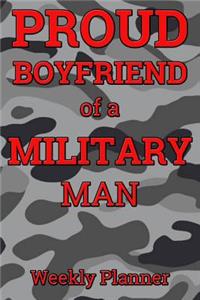 Proud Boyfriend of a Military Man Weekly Planner