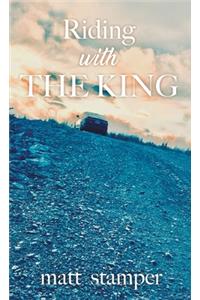Riding with THE KING