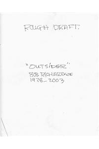 "Outsider" Rough Draft: Bob Richardson