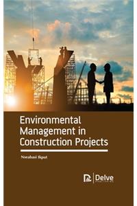 Environmental Management in Construction Projects