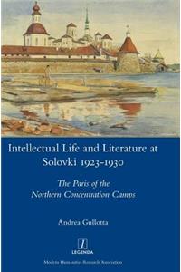 Intellectual Life and Literature at Solovki 1923-1930