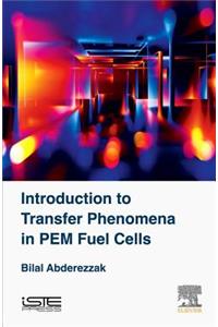 Introduction to Transfer Phenomena in Pem Fuel Cells
