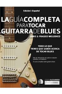 Guía completa para tocar guitarra blues Libro 2