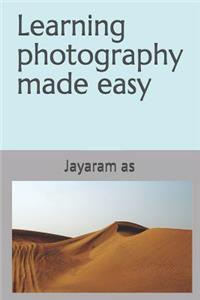 Learning Photography Made Easy