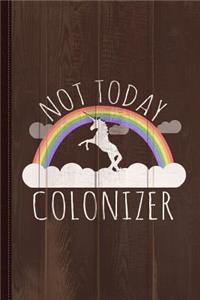 Not Today Colonizer Journal Notebook