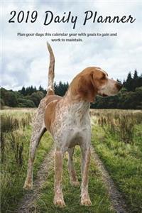 2019 Daily Planner Plan Your Days This Calendar Year with Goals to Gain and Work to Maintain.