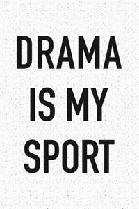 Drama Is My Sport