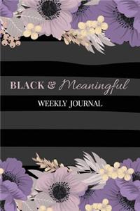 Black and Meaningful Weekly Journal