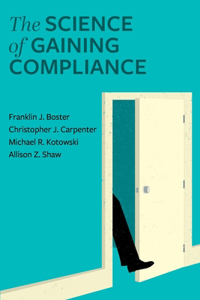 Science of Gaining Compliance