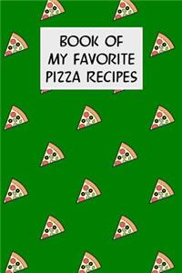 Book Of My Favorite Pizza Recipes