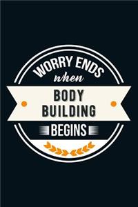Worry Ends When Body Building Begins