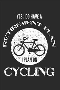 Yes I Do Have a Retirement Plan - I Plan on Cycling