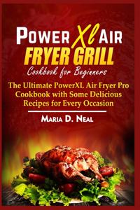 Power XL Air Fryer Grill Cookbook for Beginners