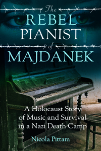 Rebel Pianist of Majdanek